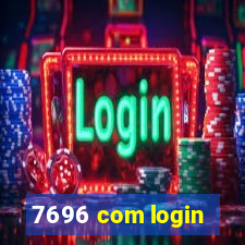 7696 com login